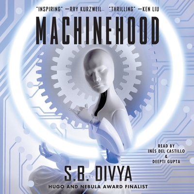 Machinehood By S. B. Divya, Deepti Gupta (Read by), Inés del Castillo (Read by) Cover Image