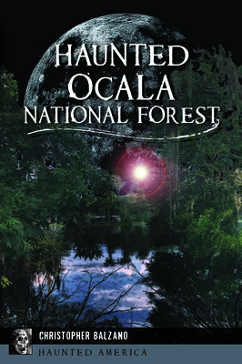 Haunted Ocala National Forest (Haunted America) Cover Image