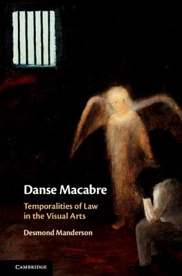 Danse Macabre: Temporalities of Law in the Visual Arts Cover Image