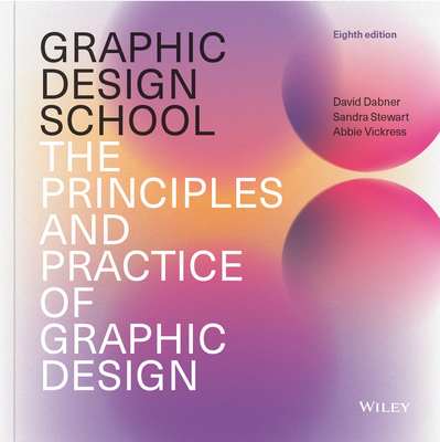 Graphic Design School: The Principles and Practice of Graphic Design Cover Image