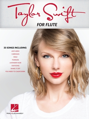 Taylor Swift for Flute - 33 Songs Songs Arranged for Flute Cover Image