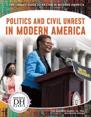 Politics and Civil Unrest in Modern America By Jd Duchess Harris Phd, Marne Ventura Cover Image