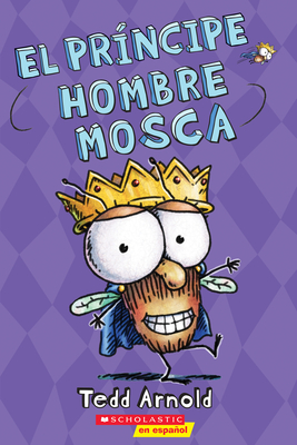 El príncipe Hombre Mosca (Prince Fly Guy) Cover Image