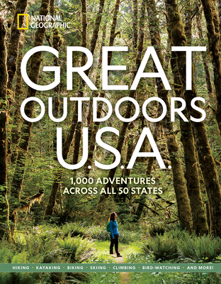 Great Outdoors U.S.A.: 1,000 Adventures Across All 50 States cover