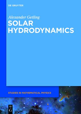 Solar Hydrodynamics (de Gruyter Studies in Mathematical Physics #30)