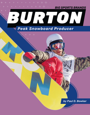 Burton: Peak Snowboard Producer: Peak Snowboard Producer Cover Image
