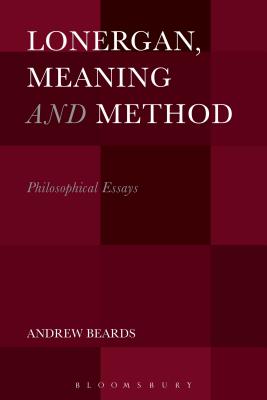 Lonergan, Meaning and Method: Philosophical Essays Cover Image