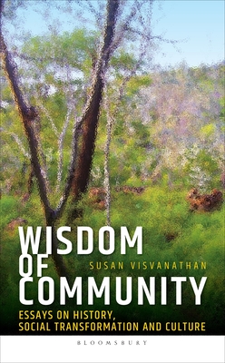 Wisdom of Community: Essays on History, Social Transformation and Culture By Susan Visvanathan Cover Image