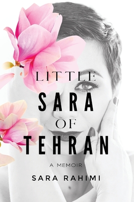 Little Sara of Tehran By Sara Rahimi, Tabitha Rose (Editor) Cover Image