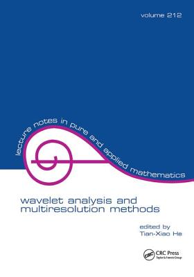 Wavelet Analysis and Multiresolution Methods (Lecture Notes in Pure and Applied Mathematics) Cover Image