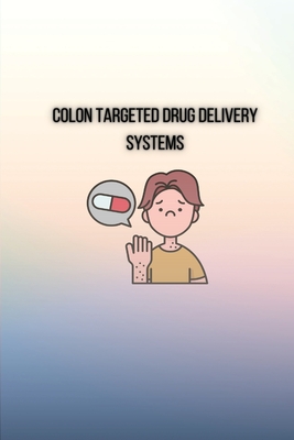 Colon targeted drug delivery systems Cover Image
