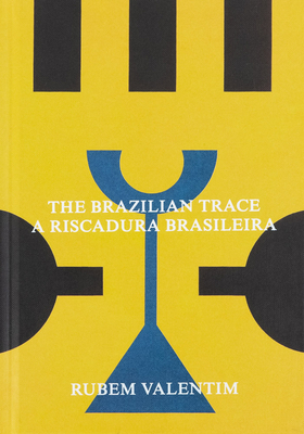 Rubem Valentim: The Brazilian Trace Cover Image