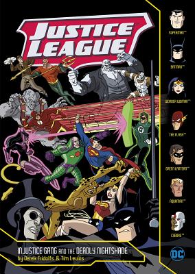 Injustice Gang and the Deadly Nightshade (Justice League) By Derek Fridolfs, Tim Levins (Illustrator) Cover Image