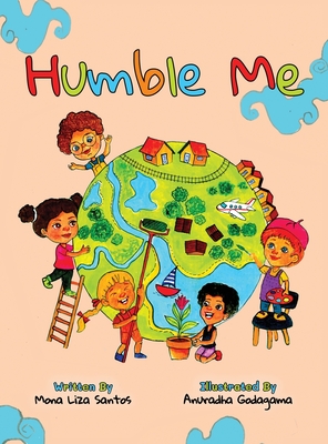 Humble Me By Mona Liza Santos, Anuradha Godagama (Illustrator) Cover Image