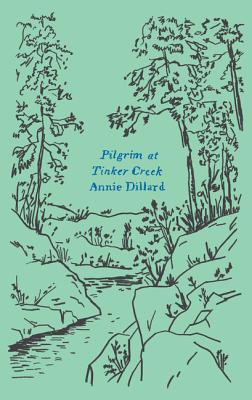 Pilgrim at Tinker Creek (Harper Perennial Olive Editions) By Annie Dillard Cover Image