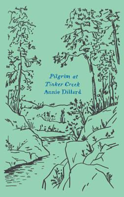 Pilgrim at Tinker Creek (Harper Perennial Olive Editions)