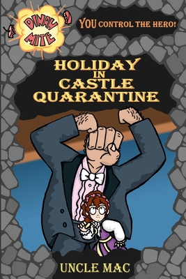 Dinah-Mite #1: Holiday in Castle Quarantine By Uncle Mac Cover Image