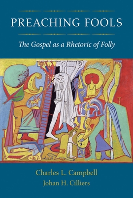 Preaching Fools: The Gospel as a Rhetoric of Folly Cover Image