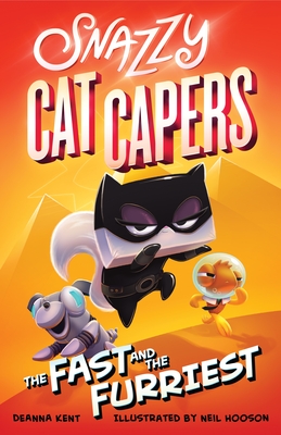 Snazzy Cat Capers: The Fast and the Furriest By Deanna Kent, Neil Hooson (Illustrator) Cover Image