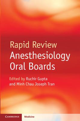Rapid Review Anesthesiology Oral Boards By Ruchir Gupta (Editor), Minh Chau Joseph Tran (Editor) Cover Image