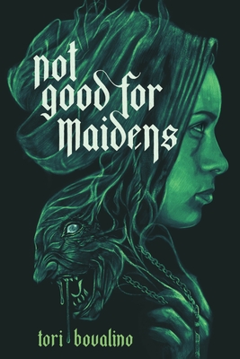 NOT GOOD FOR MAIDENS - By Tori Bovalino