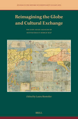Reimagining the Globe and Cultural Exchange: The East Asian Legacies of Matteo Ricci's World Map Cover Image