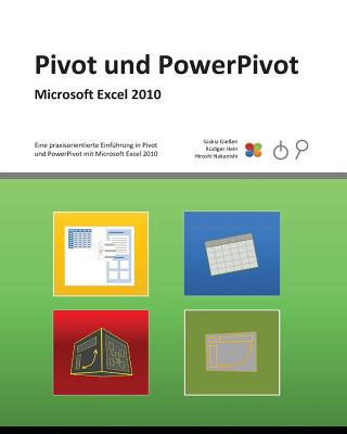 Pivot und PowerPivot By Rudiger Hein, Hiroshi Nakanishi, Saskia Gieen Cover Image