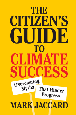 The Citizen's Guide to Climate Success: Overcoming Myths That Hinder Progress Cover Image