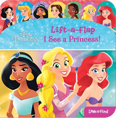 Disney Princess: I See a Princess! Lift-A-Flap Look and Find By Pi Kids, Kat Uno (Illustrator) Cover Image
