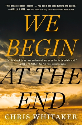 Book cover: We Begin at the End by Chris Whitaker. Behind the title is a dramatic stormy sky, over a vast field.