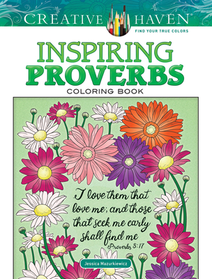 Creative Haven Inspiring Proverbs Coloring Book (Adult Coloring Books: Religious)