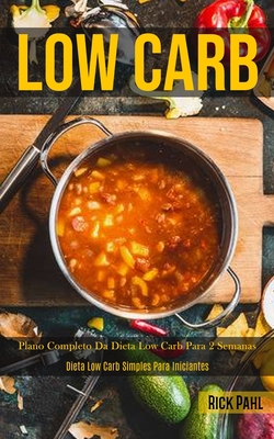 Low Carb: Plano completo da dieta low carb para 2 semanas (Dieta low carb simples para iniciantes) Cover Image