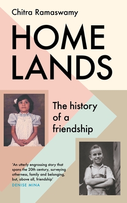 Homelands: The History of a Friendship By Chitra Ramaswamy Cover Image
