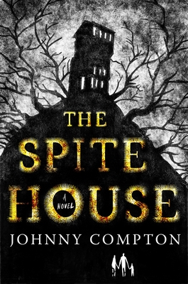 The Spite House: A Novel Cover Image