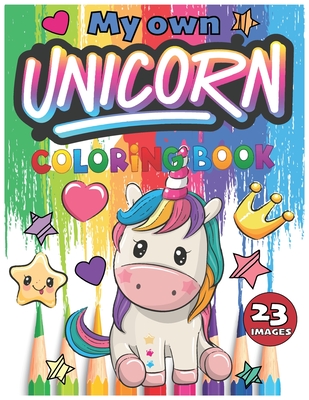 Unicorn Coloring Book: My Own Unicorn, Coloring, Books, For, Girls, And,  boy, Ages, 4-8, Designs, For, Unicorn, Hours, of, Magical, best, gif  (Paperback) | Water Street Bookstore, Inc.