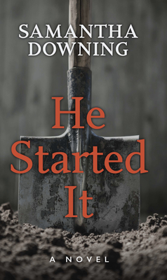 He Started It By Samantha Downing Cover Image