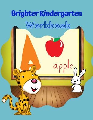 Brighter Kindergarten Workbook: Cursive Handwriting Workbook for Kids,  Cursive Handwriting Workbook for Kids, Writing Practice Book, Words &  Sentence (Paperback)