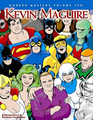 Modern Masters Volume 10: Kevin Maguire (Modern Masters (TwoMorrows Publishing) #10) By Eric Nolen-Weathington, George Khoury, Kevin Maguire (Artist) Cover Image