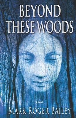 Beyond These Woods (Paperback) | Tattered Cover Book Store