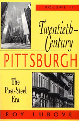 Cover for Twentieth-Century Pittsburgh, Volume Two