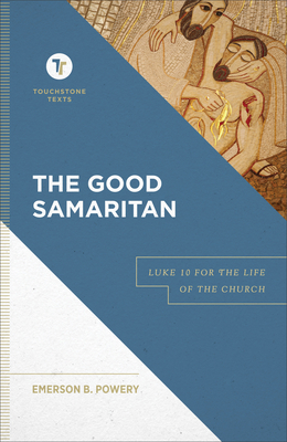 The Good Samaritan: Luke 10 for the Life of the Church Cover Image