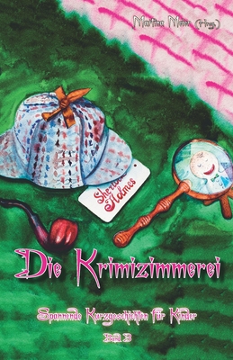 Krimizimmerei - Spannende Kurzgeschichten für Kinder: Band 3 Cover Image