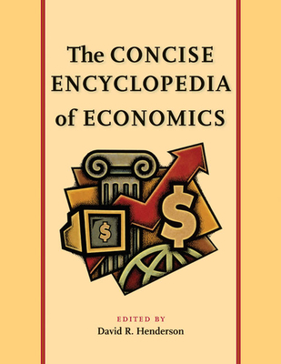 The Concise Encyclopedia of Economics Cover Image