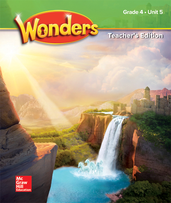 Wonders Teacher's Edition Unit 5 Grade 4 (Elementary Core Reading)
