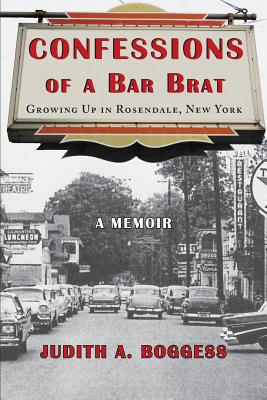 Confessions of a Bar Brat: Growing Up in Rosendale, New York: A Memoir Cover Image