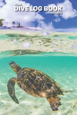 SCUBA Dive log book: Sea Turtle Cover Image