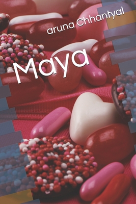 Maya By Aruna Chhantyal Cover Image