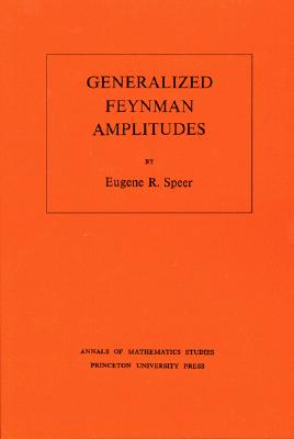 Generalized Feynman Amplitudes (Annals of Mathematics Studies #62)