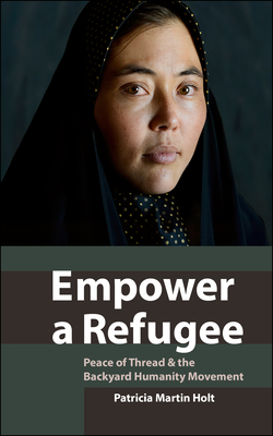 Empower a Refugee: Peace of Thread & the Backyard Humanity Movement Cover Image