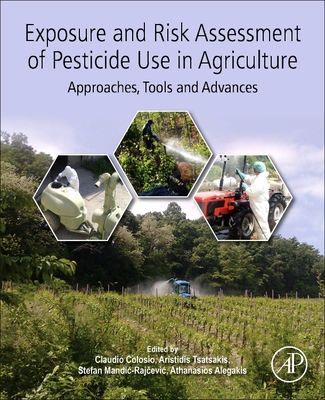 Exposure and Risk Assessment of Pesticide Use in Agriculture: Approaches, Tools and Advances Cover Image